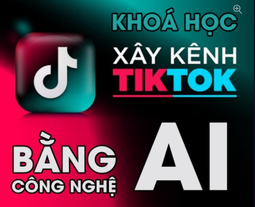 Làm video xây kênh Tiktok TRIỆU VIEW bằng công nghệ AI